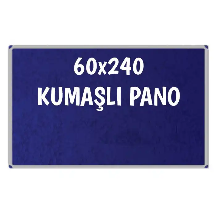 Kumaşlı Okul Panosu 60x240 (Alüminyum Çerçeveli)