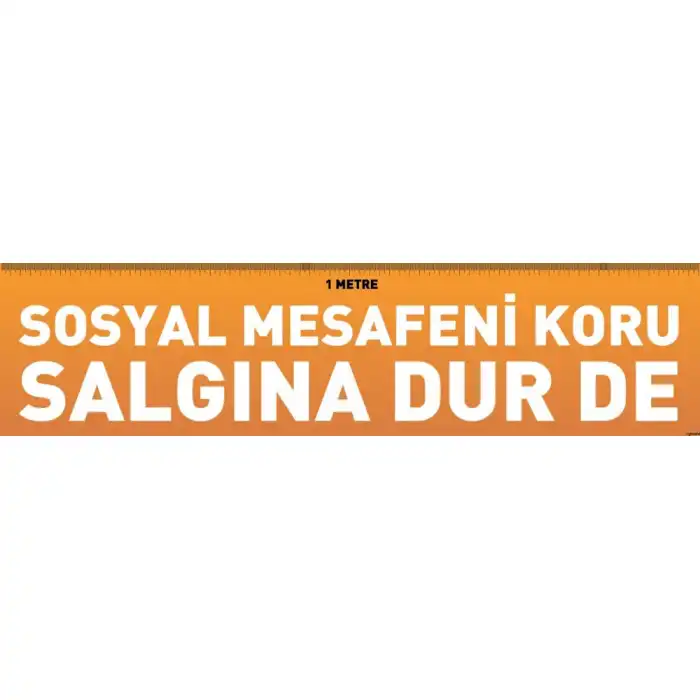 Sosyal Mesafeni Koru Salgına Dur De 20x50 cm Yer Yapıştırma (Laminasyonlu)