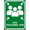Acil toplanma Yeri Levhası