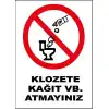 Klozete Kağıt Atmayınız Uyarı Levhası