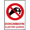 Dikkat Elektrik Çarpar Levhası
