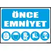 Önce Emniyet Uyarı Levhası