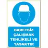 Baretsiz Çalışma Okul Uyarı Levhası