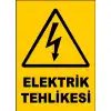 Elektrik Tehlikesi Uyarı Levhası