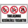 Ateşle Yaklaşmak Yasaktır Uyarı Levhası