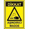 Dikkat Aşındırıcı Madde levhası