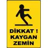 Kaygan Zemin Okul Uyarı Levhası