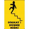 Düşme Riski Uyarı Levhası