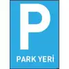 Park Yeri Uyarı ve İş Güvenliği Levhası