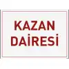 Kazan Dairesi Uyarı ve İş Güvenliği Levhası