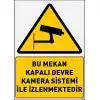 Kamera Sistemi Uyarı ve İş Güvenliği Levhası