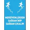 Sağdan İnip Sağdan Çıkalım Uyarı ve İş Güvenliği Levhası