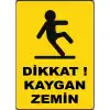 Kaygan Zemin Yer Yapıştırma Sticker (Laminasyonlu)
