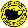Maske Takmak Zorunludur Yer Yapıştırma 3 (Laminasyonlu)
