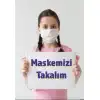 Maskemizi Takalım (Kız) Afişi (Posteri)