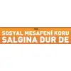 Sosyal Mesafeni Koru Salgına Dur De 20x50 cm Yer Yapıştırma (Laminasyonlu)
