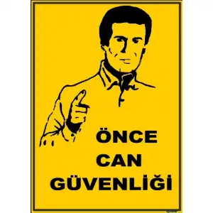 Önce Can Güvenliği Levhası