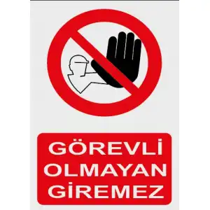 Görevli Olmayan Giremez Okul Uyarı Levhası