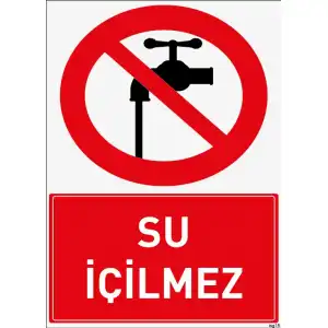 Su İçilmez Uyarı ve İş Güvenliği Levhası
