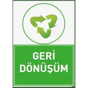 Geri Dönüşüm Uyarı ve İş Güvenliği Levhası