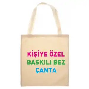 Kişiye Özel Baskılı Bez Çanta
