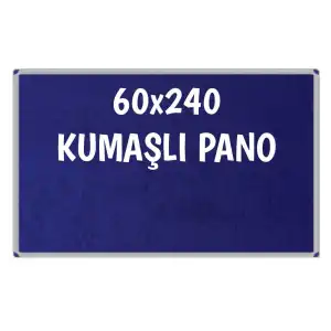 Kumaşlı Okul Panosu 60x240 (Alüminyum Çerçeveli)
