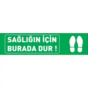 Sağlığın İçin Burada Dur Yer Yapıştırma 20x50 cm (Laminasyonlu)