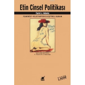 Etin Cinsel Politikası; Feminist - Vejeteryan Eleştirel Kuram
