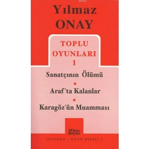 Toplu Oyunları 1 Sanatçının Ölümü / Arafta Kalanlar / Karagözün Muamması