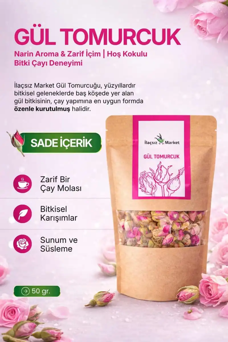 Gül Tomurcuk / 50 gr.