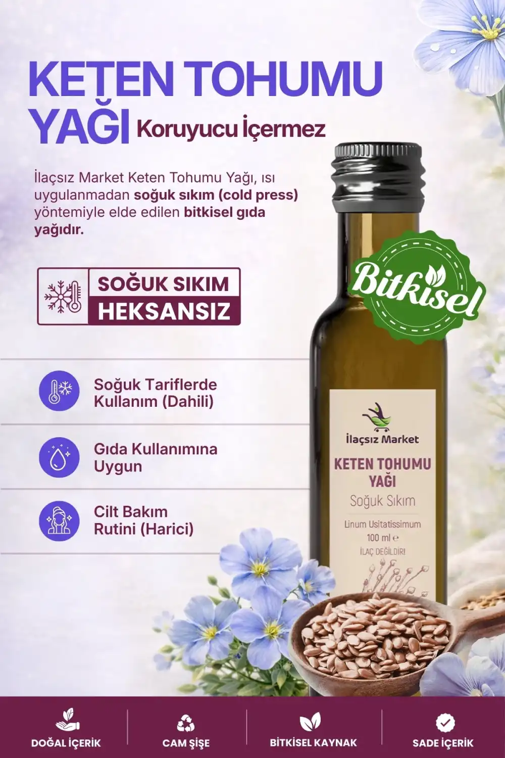 KETEN TOHUMU YAĞI SOĞUK SIKIM (Linum usitatissimum) – %100 Saf & Doğal / 100 ml