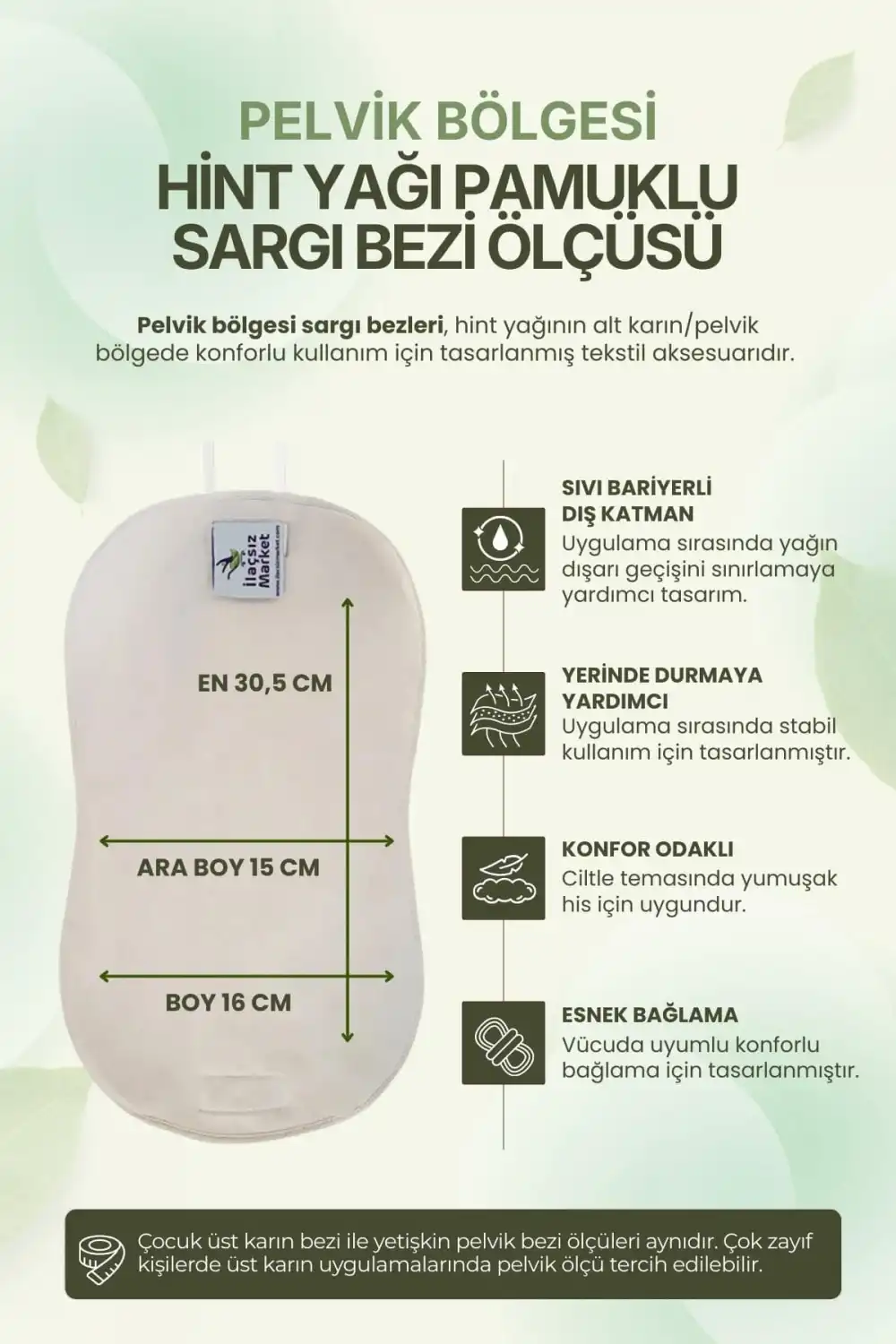 Alt Karın (Pelvik) Bölgesi Hint Yağı Uygulama Bezi – %100 Pamuk & Sızdırmaz