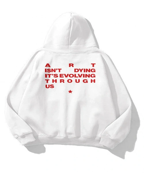 Beyaz Art isnt Dying Baskılı Unisex Oversize Kapüşonlu Sweatshirt