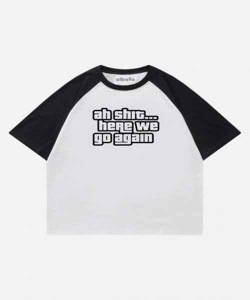 Siyah Beyaz Ah Shit Here We Go Again Baskılı Reglan Kollu T-Shirt