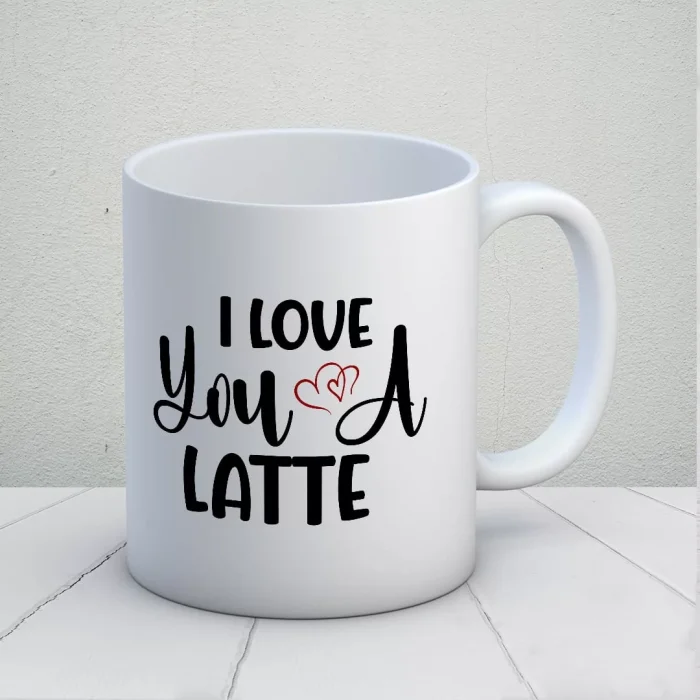 I Love You A Latte Kupa Bardak