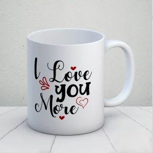 I Love You More Kupa Bardak