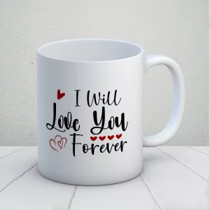 I Will Love You Forever Kupa Bardak