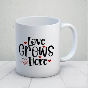 Love Grows Here Kupa Bardak