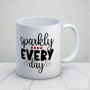 Sparkly Every Day Kupa Bardak