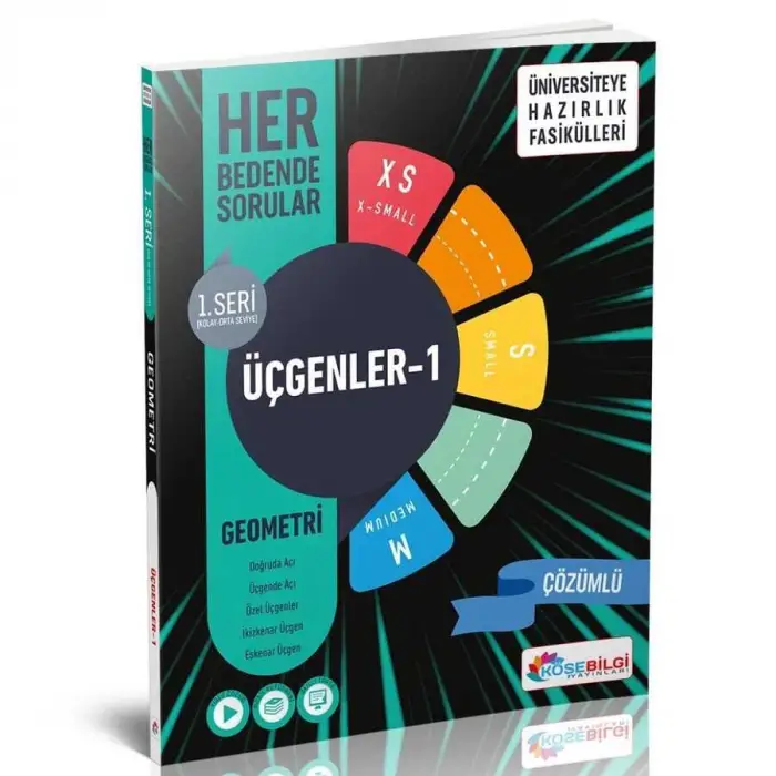 KÖŞEBİLGİ Üniversiteye Hazırlık Fasikülleri Geometri 1. Seri Üçgenler