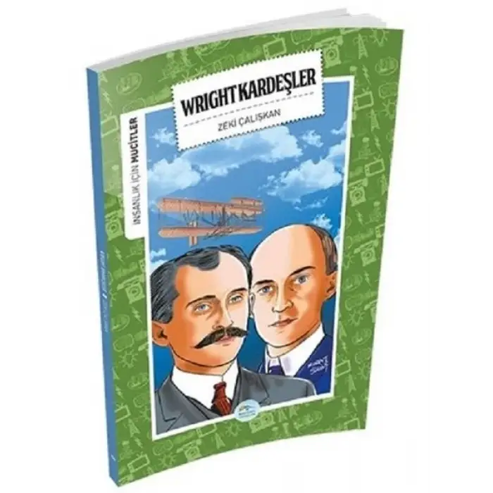 İNSANLIK İÇİN MUCİTLER - WRIGHT KARDEŞLER