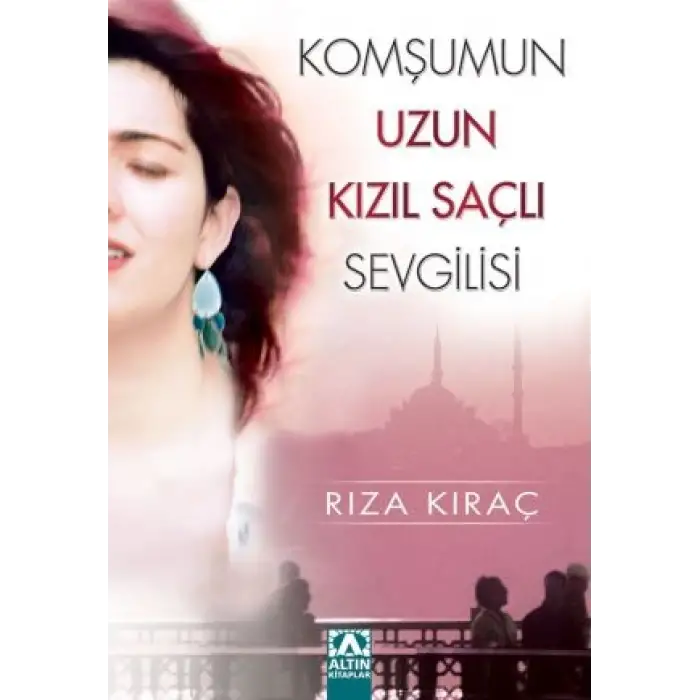 Komşunun Uzun Kızıl Saçlı Sevgilisi