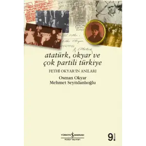 ATATÜRK,OKYAR VE ÇOK PARTİLİ TÜRKİYE