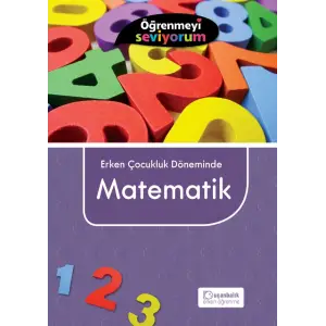 ERKEN ÇOCUKLUK DÖNEMİNDE MATEMATİK