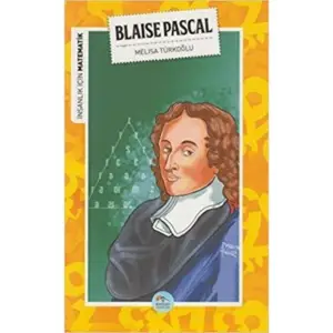 İNSANLIK İÇİN MATEMATİK - BLAISE PASCAL