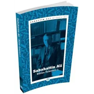 SABAHATTİN ALİ BÜTÜN ÖYKÜLERİ 1