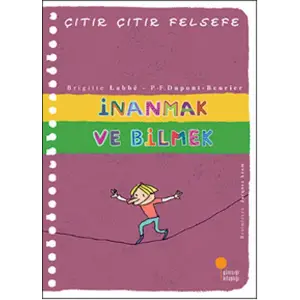 Çıtır Çıtır Felsefe - İNANMAK VE BİLMEK