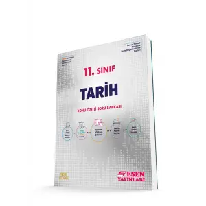 ESEN 11. SINIF TARİH KONU ÖZETLİ SORU BANKASI