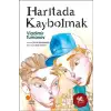 Gizemli Haritalar 1 - HARİTADA KAYBOLMAK