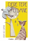 DERE TEPE EFSANE TUDEM